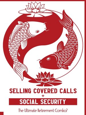 cover image of Selling Covered Calls + Social Security